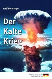 Eine kurzbeschreibung findet ihr unter folgendem link: Der Kalte Krieg Bundesstiftung Zur Aufarbeitung Der Sed Diktatur