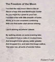 The Freedom Of The Moon Robert Frost Robert Frost Quotes Robert Frost Moon