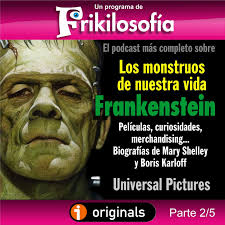 🎬 4x29. FRANKENSTEIN. Todas sus películas + biografía de Mary Shelley. 😘  Frikilosofía
