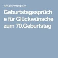 Geburtstagsspruche Fur Gluckwunsche Zum 70 Geburtstag Geburtstag Spruche Zum Geburtstag Spruche Zum 70 Geburtstag