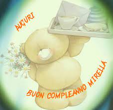 Compleanno Mirella Buon Compleanno Auguri Di Buon Compleanno Compleanno