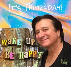 It's IHURSDAYI waKE Up ВЕ нарру КЕιю