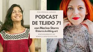 🌺 PODCAST DE TEJIDO 71 🌺 con Marina Storm de @storm.knitting.art  #podcastdetejido