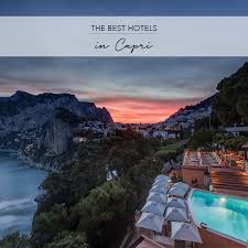 The best hotels in italy: The 10 Best Hotels In Capri By The Asia Collective