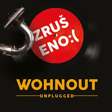 Kde se dá sehnat rouška wohnout. Koncert Wohnout Unplugged Je Zrusen Kis Prachatice