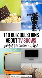 How to answer questions for a tv host audition. Ultimate Tv Shows Quiz 110 Questions And Answers About Tv Series Beeloved City