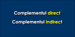 Fait partie du groupe verbal. Complementul Direct Complementul Indirect