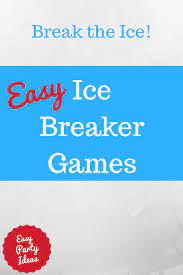 Each person tells a quick story, and everyone guesses whether it's the truth or a lie. Ice Breaker Games