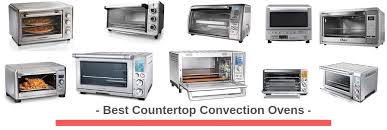 10 Best Countertop Convection Oven Reviewed Tested In 2019