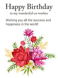 Birthday Message For Your Co Worker Gorgeous Flower Happy Birthday Card For Co Worker Birthday Greeting Cards By Davia Happy Birthday Cards Birthday Congratulations Happy Birthday Wishes Cards