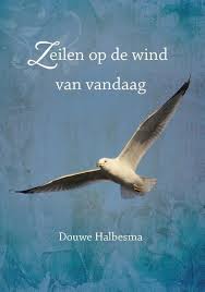 Bol Com Zeilen Op De Wind Van Vandaag Douwe Halbesma 9789492421005 Boeken