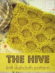 365 knitting stitches a year. Free Knitting Pattern The Hive Knit Dishcloth Knit Dishcloth Pattern Knit Dishcloth Dish Cloths
