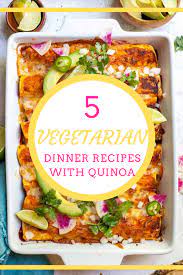 Here Are 7 Best Vegetarian Quinoa Recipes That You Have To Try Quinoa Is The Best High Protein Gl In 2020 Vegan Dinner Recipes Easy Dinner Recipes Vegetarian Recipes