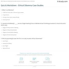 Quiz Worksheet Ethical Dilemma Case Studies Study Com