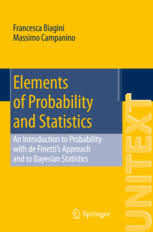 Download or read book entitled elements of insurance by author: Elements Of Probability And Statistics An Introduction To Probability With De Finetti S Approach And To Bayesian Statistics Francesca Biagini Springer