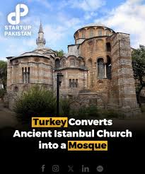 Startup - Turkey has made the decision to convert the historic Byzantine  church, Chora (Kariye), into a mosque. President Erdogan officiated the  formal opening ceremony of the church-turned-mosque after a period of