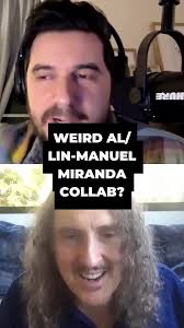 weird Al” Yankovic and Lin Manuel Miranda
