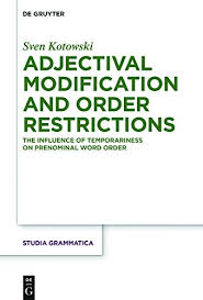 These will be your new clients! Adjectival Modification And Order Restrictions The Influence Of Temporariness On Prenominal Word Order Studia Grammatica Book 80 Kindle Edition By Kotowski Sven Reference Kindle Ebooks Amazon Com