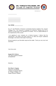 Review the job description, research the restaurant, and use your education and work experience to explain why you are the perfect candidate for the positon. Ojt Application Letter