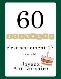 Si l'âge vient avec los angeles sagesse, cet anniversaire fera de toi l. Texte Joyeux Anniversaire 60 Ans 123cartes