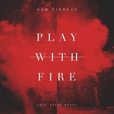 Sam Tinnesz Feat Yacht Money Play With Fire Single Songs About Fire Fire Lyrics Yacht