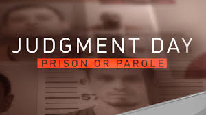 Watch Judgment Day Prison or Parole Season 1