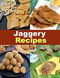 602 Jaggery Recipes Jaggery Gur Sweet Recipes Jaggery Recipes Indian Dessert Recipes Indian Snack Recipes