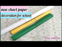 Chart Paper Decoration Ideas For School How To Make Chart Papers