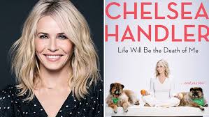Dress by marchesa, undergarments by jenna leigh, bracelets by lulu frost and ring by sorellina.chelsea handler is one of the few. Chelsea Handler Memoir Life Will Be The Death Of Me Optioned By Universal Tv Deadline