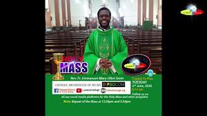 HOLY MASS CELEBRATION BY REV. FR. EMMANUEL-MARY OFORI SREM 2-06-2020