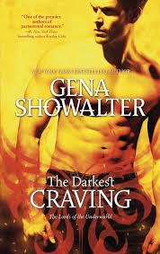 The Darkest Craving By Gena Showalter Available Formats Kindle Overdrive Read Adobe Epub Ebook Gena Showalter Good Books Books
