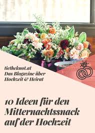 Mitternachtssnack Auf Der Hochzeit 10 Ideen Und Tipps Fur Den Perfekten Snack Mitternachtssnack Hochzeit Hochzeitsfeier Hochzeit