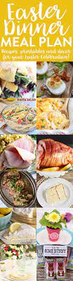 Easter Dinner Meal Plan Eighteen25 Easter Dinner Menus Easter Dinner Easter Dinner Recipes
