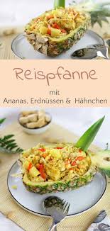 Reispfanne Mit Ananas Erdnussen Gebratenen Hahnchen Geschmackswolke Reispfanne Reispfanne Rezept Hauptspeise