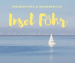 Insel Fohr Insidertipps Mein Privater Erfahrungsbericht Mit Tollen Tipps Www Melusineswelt De Fohr Insel Urlaub Nordsee Reisebericht Reisen Insel