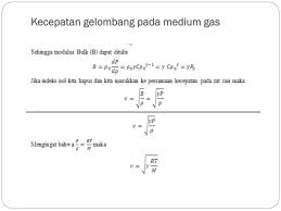 Tetapi ada juga satuan lainya yang dapat dipakai contohnya misalnya adalah cm per detik, meter per menit dan juga meter per jam. Ppt Persamaan Gelombang Pada Kolom Medium Gas Dan Cair Kecepatan Gelombang Pada Medium Gas Dan Cair Powerpoint Presentation Id 3758624