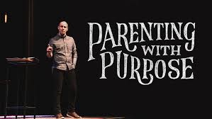 July is national purposeful parenting month. Parenting With Purpose Lifepoint Church