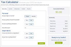 Free online income tax calculator to estimate u.s federal tax refund or owed amount for both salary earners and independent contractors. How To Estimate Your Tax Refund Or Balance Due Taxact Blog