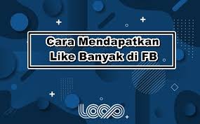 Cara meningkatkan like di fb. Cara Mendapatkan Like Banyak Di Fb Otomatis Tanpa Aplikasi