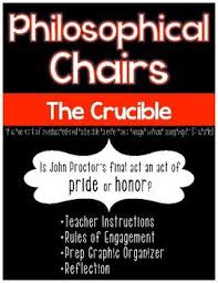 The Crucible Philosophical Chairs Pride Or Honor Crucible Essay Philosopher