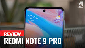 Xiaomi redmi note 9 pro. Xiaomi Redmi Note 9 Pro Full Phone Specifications