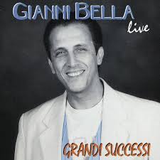 Le Più Belle Canzoni Di Gianni Bella