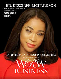 Dr. Desziree Richardson: Top 25 GLOBAL Women of Influence 2024 WRW  Business.