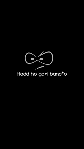 Hadd Ho Gyi Bancho Swag Quotes Badass Quotes Desi Quotes