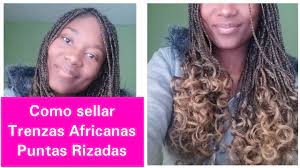 Maybe you would like to learn more about one of these? Como Sellar Trenzas Africanas Puntas Rizadas Youtube