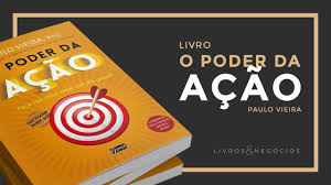 O livro o poder da ação está registrado sob o i.s.b.n.9788545200345. Resumo Do Livro O Poder Da Acao Idepe Escola De Negocios