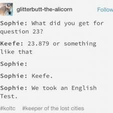 I must go and find the price of corn. New Keeper Of The Lost Cities Memes Memes Kotlc Memes Tumblr Memes