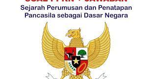 Secara formal, bung karno menyampaikan usulan tentang pancasila sebagai dasar negara indonesia pada sidang bpupki 1 juni 1945. 55 Soal Perumusan Penetapan Pancasila Dasar Negara Jawaban Muttaqin Id