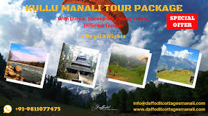 Special Offers On Kullu Manali Tours Travel Packages At Daffodil Cottages Manali And Nearby Places Like Kullu Manikara Tour Packages Travel Packages Tours