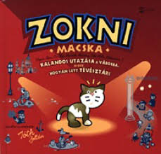 Zokni macska kalandos utazása a városba, és ott hogyan lett tévésztár? ·  Tóth Zoltán · Könyv · Moly